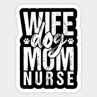 Wife Dog Mom Nurse Sticker